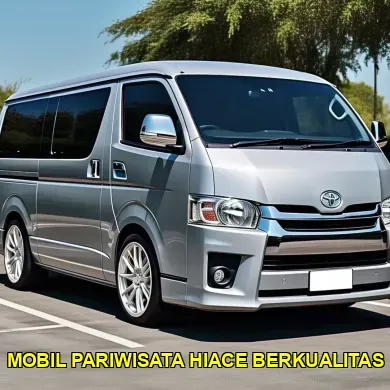 mobil pariwisata hiace berkualitas
